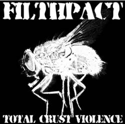 Filthpact : Total Crust Violence